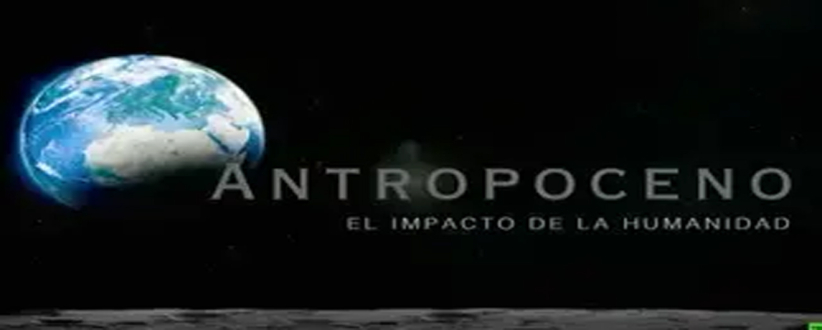 Categoria: Antropoceno, el impacto de la humanidad