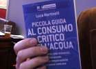 Luca Martinelli - Piccola guida al consumo critico dell\'acqua