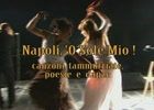 Napoli, \'O Sole Mio - Prima puntata