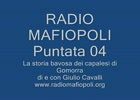 Radio mafiopoli 04 - La storia bavosa dei capalesi di Gomorra