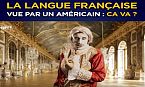 La langue française vue par un américain: ça va?