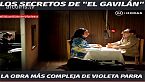 Los secretos de \'El Gavilán\', de Violeta Parra