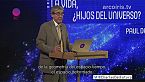 Paul Davies: El origen de la vida, ¿Hijos del universo?