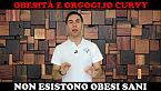 Obesità ed orgoglio curvy: non esistono obesi sani