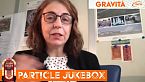 Particle Jukebox: Gravità, la storia della più misteriosa tra le forze