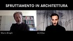 Sfruttamento negli studi di architettura: ne parlo con Marco Biraghi