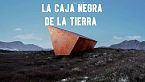 La caja negra de la Tierra