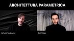 Architettura parametrica con @Arturo Tedeschi - ArchiSax Podcast Ep. 09