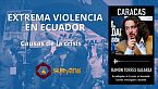 Extrema violencia en Ecuador. Las causas de la crisis