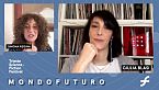 Mondofuturo S03E01 - Giulia Blasi e la Rivoluzione Z