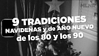 9 Tradiciones de Navidad / Año nuevo que ya no se hacen (o no tanto) - Perdón, centennials