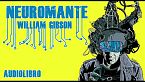 William Gibson - Neuromante