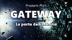 Frederik Pohl - Gateway. La porta dell’infinito