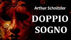 Arthur Schnitzler - Doppio sogno
