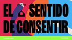 EL SENTIDO DE CONSENTIR #2 (Clara Serra y Carme Guil)