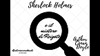 Sherlock Holmes e l'enigma di Reigate - Arthur Conan Doyle