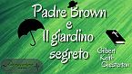 Padre Brown e il giardino segreto - Gilbert Keith Chesterton