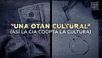 Intelectuales a sueldo (sabiéndolo o no): cómo la CIA coopta la cultura
