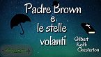 Padre Brown e le stelle volanti - Gilbert Keith Chesterton