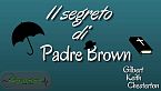 Il segreto di Padre Brown - Gilbert Keith Chesterton