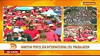 Nicolás Maduro - Gran marcha del día de las y los Trabajadores