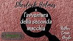 Sherlock Holmes e l'avventura della seconda macchia - Arthur Conan Doyle