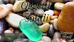 Oggetti solidi - Virginia Woolf