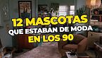 12 mascotas de moda en los 90 (y no siempre fue buena idea) - Perdón, centennials