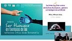 Ser Humanx en tiempos de IA: Reflexiones críticas desde Iberoamérica | Miriam Soto.