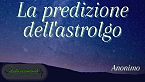 La predizione dell'astrologo - Anonimo