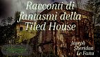 Racconti di fantasmi della Tiled House - Joseph Sheridan Le Fanu