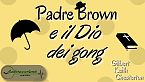 Padre Brown e il dio dei gong - Gilbert Keith Chesterton