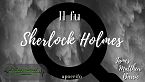 Il fu Sherlock Holmes - James Matthew Barrie (apocrifo)