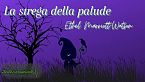 La strega della palude - Ethel Marriott-Watson