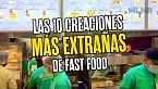 Las 10 COMIDAS RÁPIDAS más BIZARRAS de la historia #Datazo