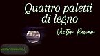 Quattro paletti di legno - Victor Rowan