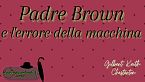 Padre Brown e l'errore della macchina - Gilbert Keith Chesterton
