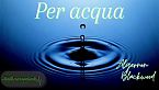 Per acqua - Algernon Blackwood