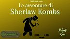 Gialli finiti male: Le avventure di Sherlaw Kombs - Robert Bar