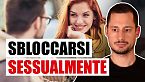 BLOCCO PSICOSESSUALE: le cause più comuni e gli errori da evitare
