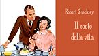 Il costo della vita - Robert Sheckley