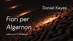 Fiori per Algernon - Daniel Keyes
