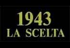 1943 - La scelta - documentario